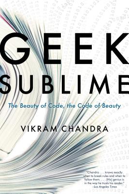 Geek Sublime: The Beauty of Code, the Code of Beauty Cover Image