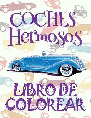 ✌ Coches Hermosos ✎ Libro de Colorear Carros Colorear Niños 6 Años ✍ Libro  de Colorear Para Niños: ✌ Beautiful Cars Cars Color (Paperback)