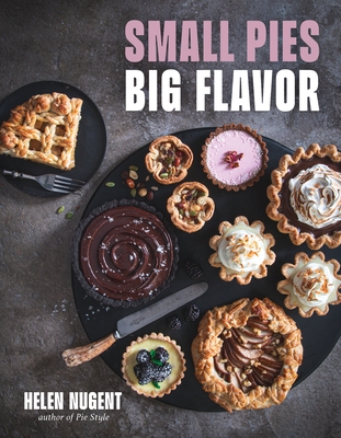 Small Pies, Big Flavor By Helen Nugent Cover Image