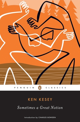 Sometimes a Great Notion By Ken Kesey, Charles Bowden (Introduction by) Cover Image