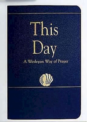 This Day (Regular Edition): A Wesleyan Way of Prayer Cover Image
