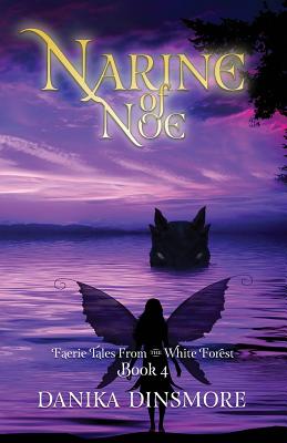 Cover for Narine of Noe (Faerie Tales from the White Forest Book Four)