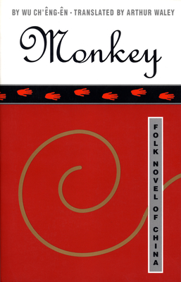 Monkey: Folk Novel of China By Wu Ch'êng-Ên, Arthur Waley (Translator), Hu Shih (Introduction by) Cover Image