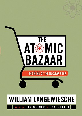 The Atomic Bazaar: The Rise of the Nuclear Poor Cover Image