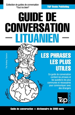 Guide de conversation Français-Lituanien et vocabulaire thématique de 3000 mots (French Collection #198) By Andrey Taranov Cover Image