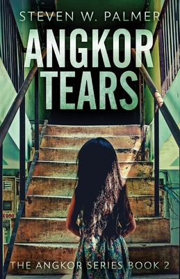 Angkor Tears (The Angkor #2)