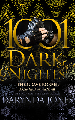 The Grave Robber: A Charley Davidson Novella (1001 Dark Nights) Cover Image