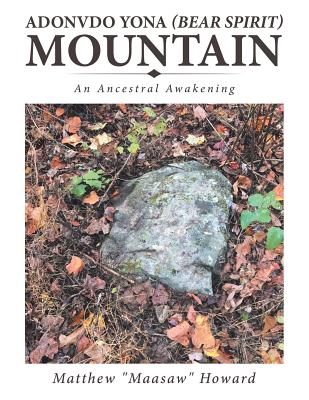 Adonvdo Yona (Bear Spirit) Mountain: An Ancestral Awakening Cover Image