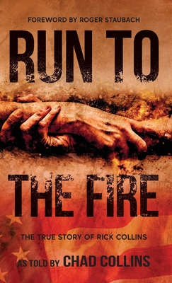 Run To The Fire By Chad Collins, Roger Staubach (Foreword by) Cover Image