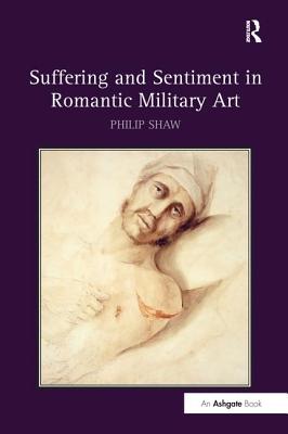 Suffering and Sentiment in Romantic Military Art Cover Image