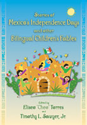Stories of Mexico's Independence Days and Other Bilingual Children's Fables Cover Image