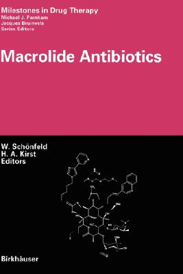 Macrolide Antibiotics (Milestones in Drug Therapy) | IndieBound.org