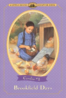 Brookfield Days (Little House Chapter Book)