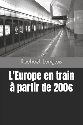 L'Europe en train à partir de 200 Cover Image