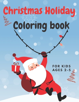 Fun and Cute Xmas Holiday Santa Claus Coloring Book with Relaxing Winter  Scenes