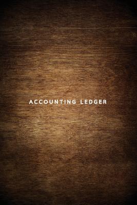 Accounting Ledger: Simple Ledger Income & Expenses Cash Book, Bookkeeping Ledger By Matinio Suneory Cover Image