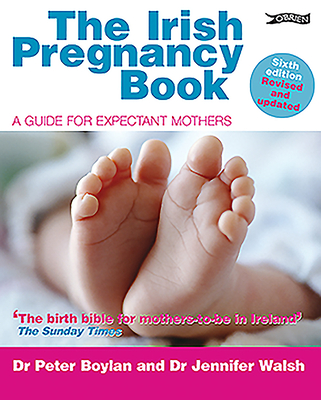 The Irish Pregnancy Book: A Guide for Expectant Mothers Cover Image