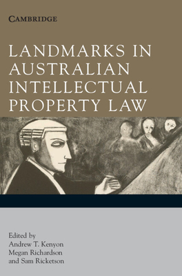 Landmarks in Australian Intellectual Property Law Cover Image