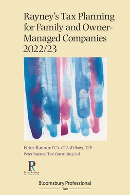 Rayney's Tax Planning for Family and Owner-Managed Companies 2022/23 Cover Image