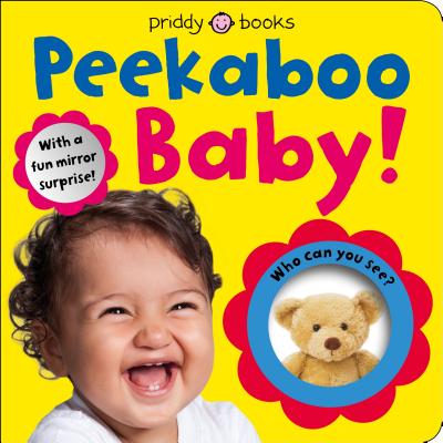 Baby Can Do: Peekaboo Baby: with a fun mirror surprise By Roger Priddy, Natalie Munday (Editor) Cover Image