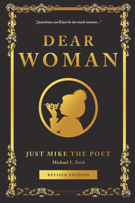 Dear Woman: (Poetry for Women) By Michael Reid Cover Image