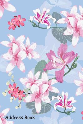 Address Book: For Contacts, Addresses, Phone, Email, Note, Emergency Contacts, Alphabetical Index with Plumeria and Pink Wild Flower Cover Image