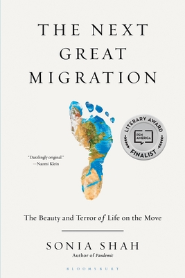 The Next Great Migration: The Beauty and Terror of Life on the Move By Sonia Shah Cover Image