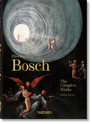 Hieronymus Bosch. the Complete Works. 40th Ed. By Stefan Fischer Cover Image