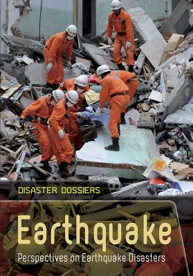 Earthquake: Perspectives on Earthquake Disasters (Disaster Dossiers) Cover Image