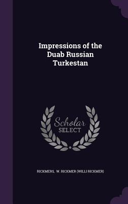 Impressions of the Duab Russian Turkestan Cover Image