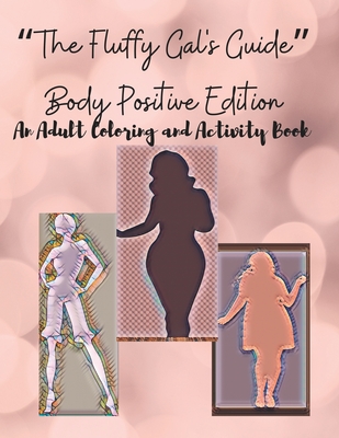 The Fluffy Gal's Guide Body Positive Edition: An Adult Coloring and Activity Book By V. Ratliff Cover Image