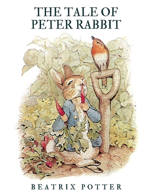 The Tale of Peter Rabbit: Based on the original and