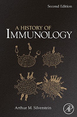 A History of Immunology By Arthur M. Silverstein Cover Image