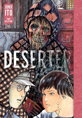 Deserter: Junji Ito Story Collection Cover Image