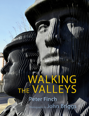 Walking the Valleys By Peter Finch, John Briggs (By (photographer)) Cover Image