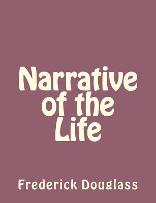 Narrative of the Life By Frederick Douglass Cover Image