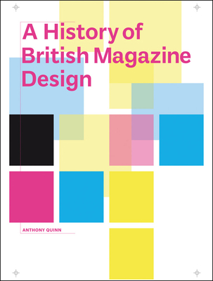 A History of British Magazine Design By Anthony Quinn Cover Image