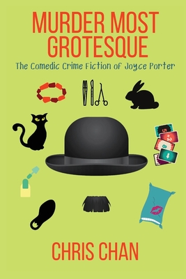 Murder Most Grotesque: The Comedic Crime Fiction of Joyce Porter Cover Image