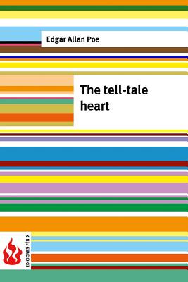 The tell-tale heart: (low cost). limited edition By Edgar Allan Poe Cover Image