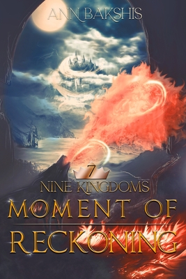 Moment of Reckoning (Nine Kingdoms #7) Cover Image
