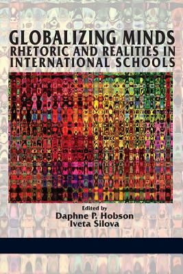 Globalizing Minds: Rhetoric and Realities in International Schools Cover Image