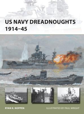 US Navy Dreadnoughts 1914–45 (New Vanguard) By Ryan K. Noppen, Paul Wright (Illustrator) Cover Image