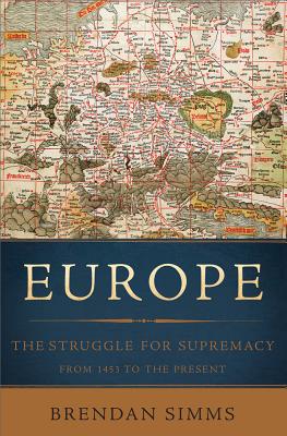 Europe: The Struggle for Supremacy, from 1453 to the Present Cover Image