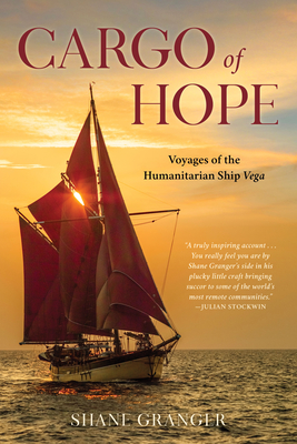 Cargo of Hope: Voyages of the Humanitarian Ship Vega Cover Image