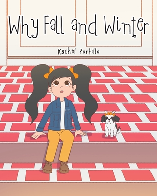 Why Fall and Winter By Rachel Portillo Cover Image