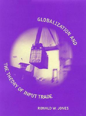 Globalization and the Theory of Input Trade (Ohlin Lectures #8) Cover Image