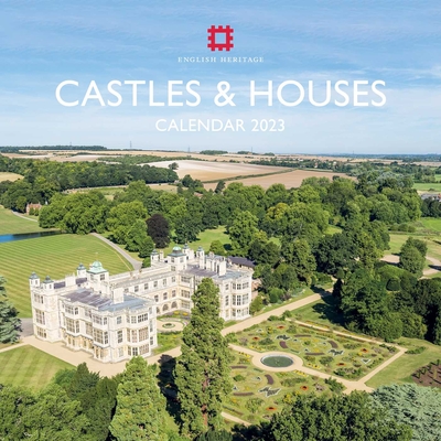 English Heritage: Castles and Houses Wall Calendar 2023 (Art Calendar) By Flame Tree Studio (Created by) Cover Image
