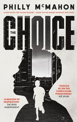 The Choice - For Young Readers By Philly McMahon Cover Image