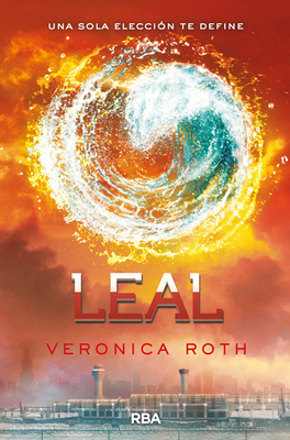 Leal / Allegiant (Divergente #3) By Veronica Roth Cover Image