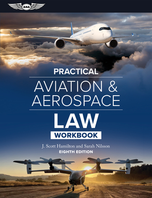 Practical Aviation & Aerospace Law Workbook: Eighth Edition Cover Image